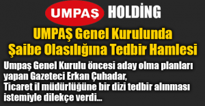 UMPAŞ Genel Kurulu#039;nda şaibe...
