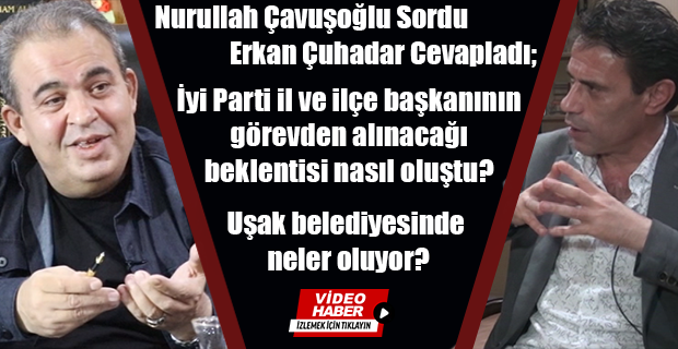 Erkan Çuhadar giden Başsavcı ve önceki müracaat savcısı hakkında flaş açıklamalar da bulundu.