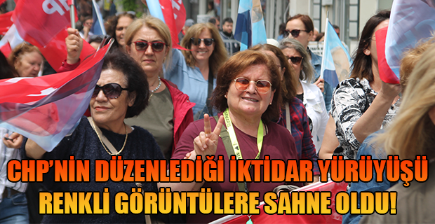 CHP'nin Düzenlediği İktidar Yürüyüşü Gövde Gösterisine Dönüştü!