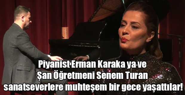 Erman Karakaya ve Senem Turan’dan AKM'de Piyano Severlere Müzik Ziyafeti.