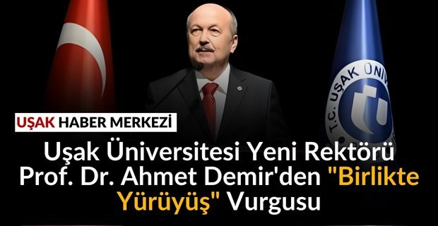 KAPILAR AÇIK Uşak Üniversitesi Rektörü Ahmet Demir'den Personeline Şeffaf Yönetim Sözü