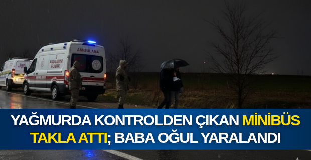 Banaz'da Minibüs Takla Attı: Baba ve Oğul Yaralandı