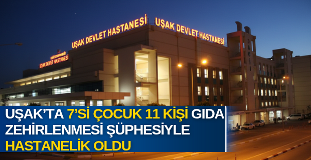 Komşular Birlikte Yedikleri Akşam Yemeğinin Ardından Zehirlendi: 11 Kişi Tedavide