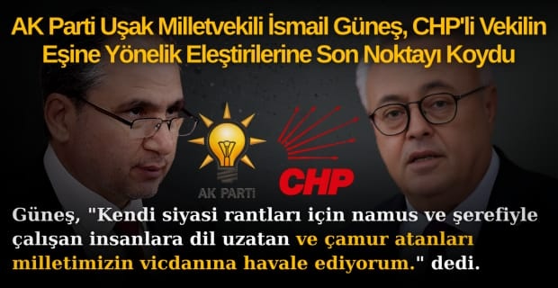 AK Partili İsmail Güneş, CHP'li Ali Karaoba'nın gündeme getirdiği, eşinin Meclis'te doktorluk yapmasına ilişkin eleştirilere yanıt verdi.