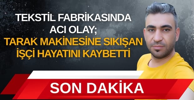 OSB'de ki Bir Fabrikada Çalışan İşçi Makineye Sıkışarak Hayatını Kaybetti
