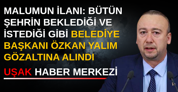 Uşak Belediye Başkanı Özkan Yalım, Ankara'da Otel Baskınıyla Yakalandı