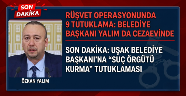 Uşak Belediye Başkanı Özkan Yalım tutuklandı!