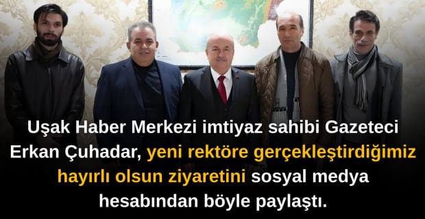 Uşak Üniversitesi Yeni Rektörü Prof. Dr. Ahmet Demir'e Uşak Haber Merkezi Ekibinden Hayırlı Olsun Ziyareti