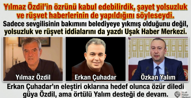 Erkan Çuhadar'ın eleştiri oklarına hedef olunca özür diledi güya Yılmaz Özdil, ama örtülü Özkan Yalım desteği de devam.