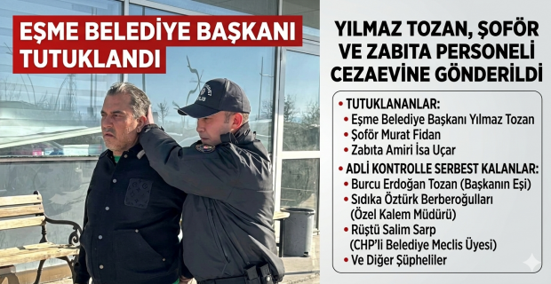 Eşme'de yürüyen soruşturmada Yılmaz Tozan dahil 3 kişi tutuklandı