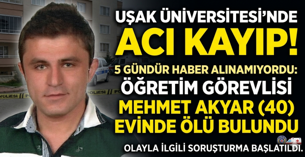 Telefonlarına 5 Gündür Cevap Vermiyordu: Öğretim Görevlisi Evinde Ölü Bulundu
