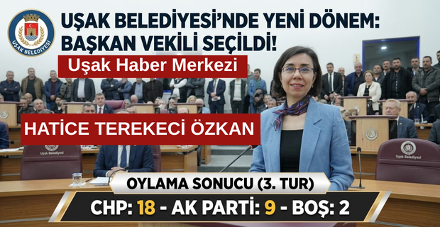 Uşak Belediye Başkan Vekili Meclis Tarafından Seçildi, Belediye Başkanı Av. Hatice Terekeci Özkan Oldu