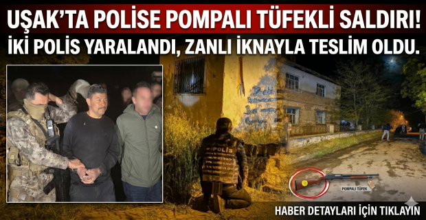 Uşak'ta Aile İçi Şiddet İhbarına Giden Polis Ekibine Ateş Açıldı: 2 Polis Yaralı