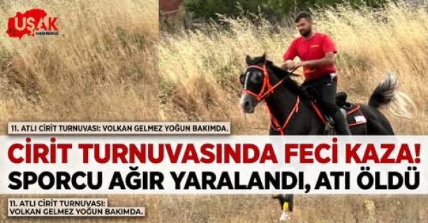 Uşak’ta Cirit Kazası: Rakibiyle Çarpışan Volkan Gelmez Yoğun Bakımda, Atı Telef Oldu