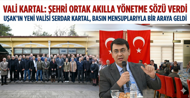 Vali Kartal: Şehri Ortak Akılla Yönetme Sözü Verdi
