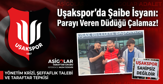 Aşigolar’dan Sert Uyarı: Uşakspor Sahipsiz Değil