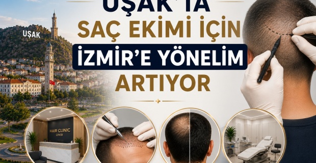 Uşak'ta Saç Ekimi İçin İzmir'e Yönelim Artıyor