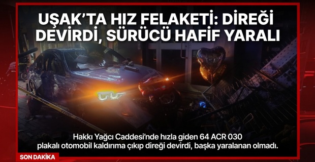 Uşak’ta Kaldırıma Çıkıp Direği Deviren Otomobil Panik Yarattı