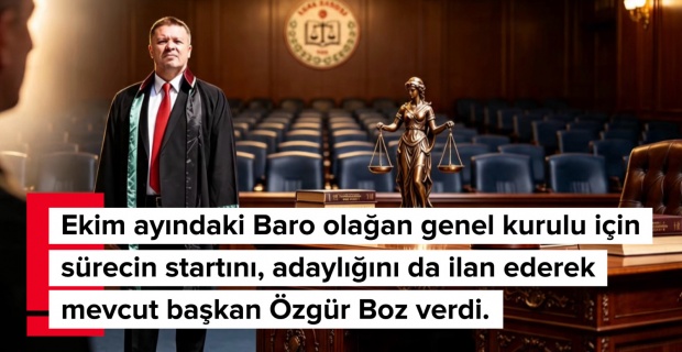 Baro Başkanı Avukat Özgür Boz, yeniden aday olduğunu kendi sosyal medya hesabından duyurdu.