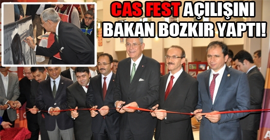 CAS FEST'in Açılış Kurdelasını AB Bakanı Bozkır Kesti!