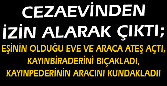 Eşine, Kayınpederine ve Kayınbiraderine Dehşet Dolu Anlar Yaşattı, Sonra da Kayıplara Karıştı!