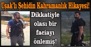 Uşaklı Şehit Polis Tuncer'in iki yıl önce yaptığı kahramanlık ortaya çıktı!