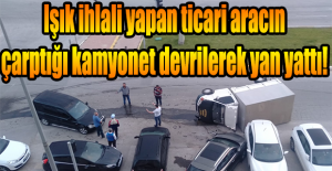 IŞIK İHLALİ KAZAYA SEBEP OLDU