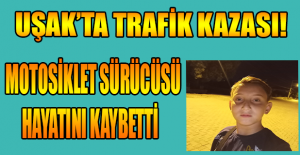 Minibüsün çarptığı motosiklet sürücüsü hayatını kaybetti!