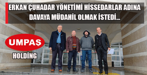 Umpaş Holding Davasına Müdahil Olmak İçin Hazırlanan Dilekçe Mahkemeye sunuldu.