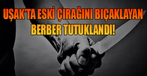 Uşak'ta Usta Eski Çırağını Bıçakladı; 1 Ağır Yaralı!
