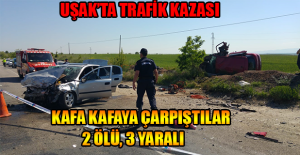 Uşak'ta Trafik Kazası; 2 Ölü, 3 Yaralı!
