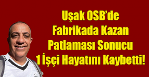 Tekstil Fabrikasındaki patlamada 1 kişi hayatını kaybetti!