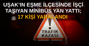 Uşak'ta İşçi Servisi Karşı Şeride Geçip Şarampole Devrildi: 17 Yaralı!