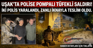 Uşak'ta Aile İçi Şiddet İhbarına Giden Polis Ekibine Ateş Açıldı: 2 Polis Yaralı