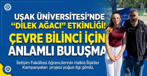 Uşak Üniversitesi’nde “Dilek Ağacı” Etkinliğiyle Çevreye Dikkat Çekildi