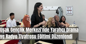 Uşak Gençlik Merkezi’nde Yaratıcı Drama ve Radyo Tiyatrosu Eğitimi Düzenlendi