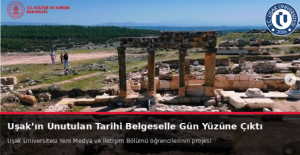 Uşak’ın Unutulan Tarihi Kısa Belgeselle Gün Yüzüne Çıktı