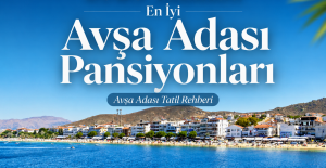 En İyi Avşa Adası Pansiyonları Avşa Adası Tatil Rehberi’nde