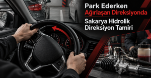 Park Ederken Ağırlaşan Direksiyonda Sakarya Hidrolik Direksiyon Tamiri