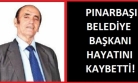 Ak Partili Belediye Başkanı Muzaffer Yüksel, Hayatını Kaybetti!