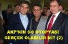 AKP’nin 3-0’lık Ütopyası Gerçek Olabilir Mi? (2)