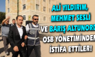 Cezaevinden Gönderdikleri Mektupla, OSB Yönetiminden İstifa Ettiler!