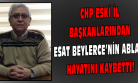 CHP Uşak Kurucu İl Başkanı Esat Beylerce'nin Acı Günü!