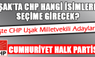 CHP Uşak Milletvekili Adayları Belli Oldu!