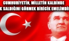 Cumhuriyeti ve Mustafa Kemal'i Anlamak!