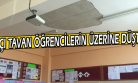 Ders Gördükleri Sınıfın Tavan Sıvası Çöktü; 6 Öğrenci Yaralandı!