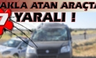 Dikkatsizlik ve Bozuk Yol Kazaya Neden Oldu! 7 Yaralı!
