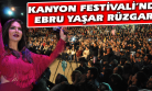 Ebru Yaşar, Kanyon Festivali'nde Binlerce Uşaklı'yı Coşturdu!