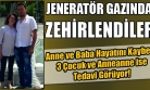 Elektrik Kesintisi Nedeniyle Devreye Giren Jeneratörün Gazından Zehirlendiler!