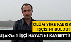 Fabrikada makineyi temizleyen işçi, hayatını kaybetti!